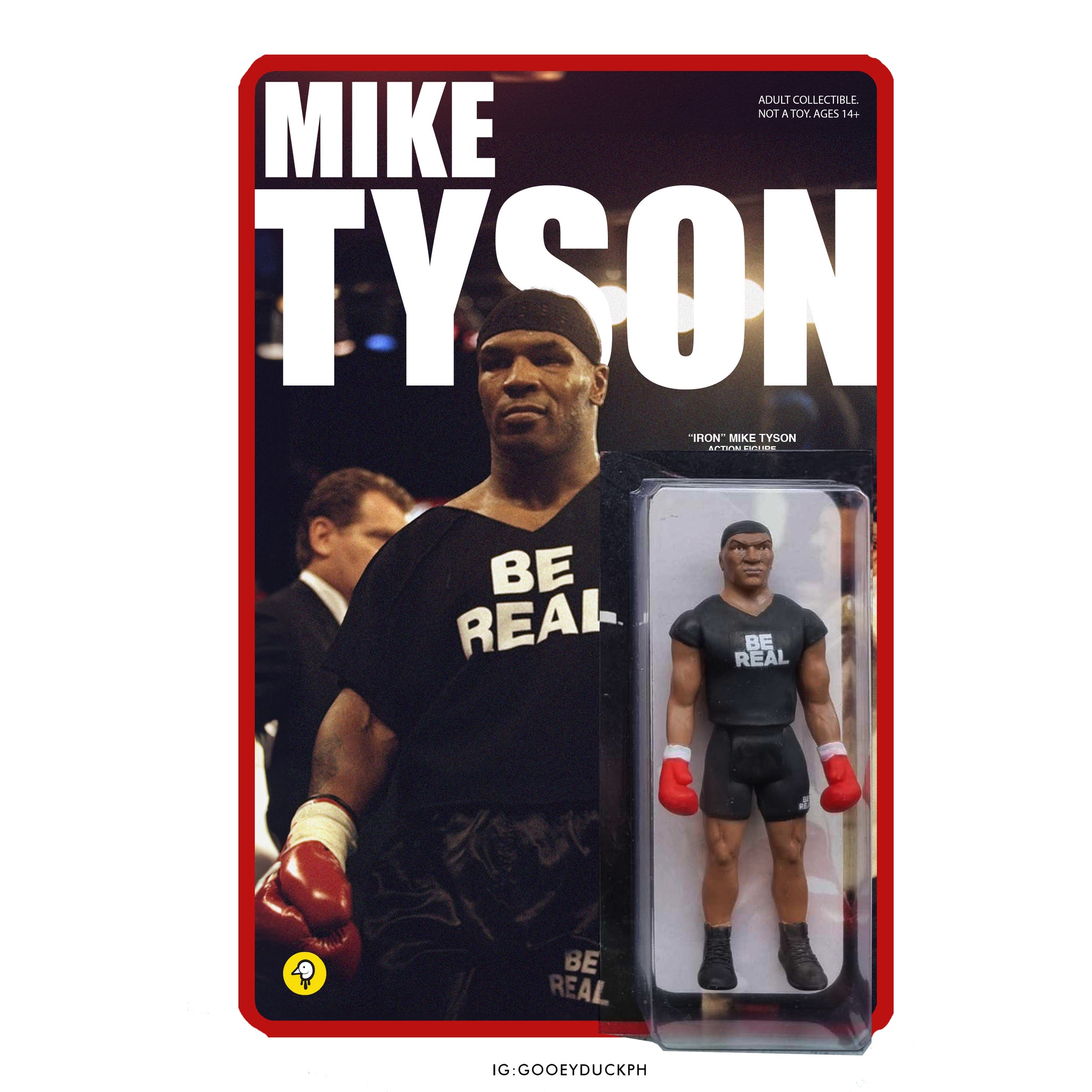 Mike tyson-Be Real – GooeyduckPH
